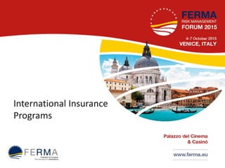 International Insurance
Programs
 