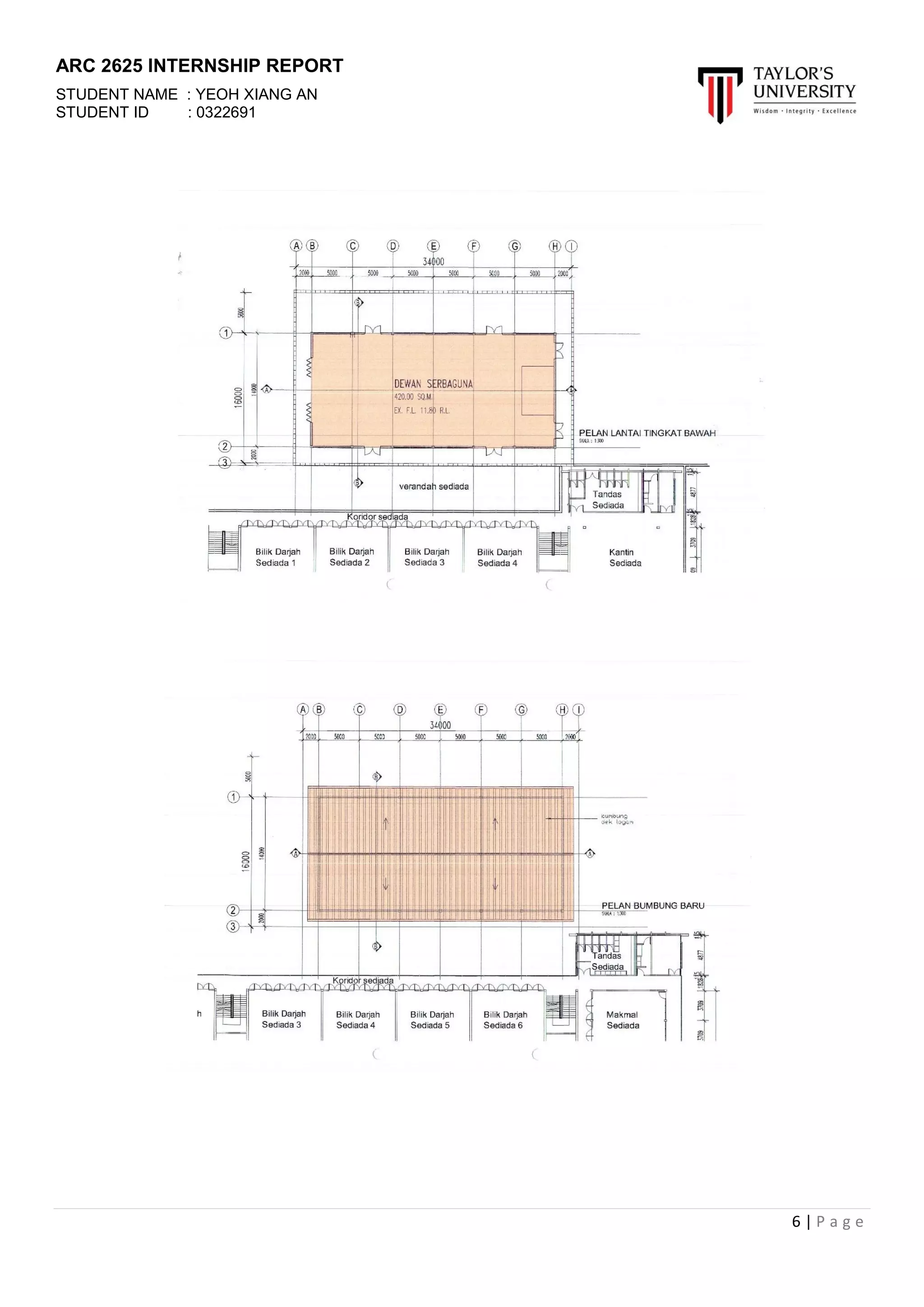 ARC 2625 INTERNSHIP REPORT
STUDENT NAME : YEOH XIANG AN
STUDENT ID : 0322691
6 | P a g e
 