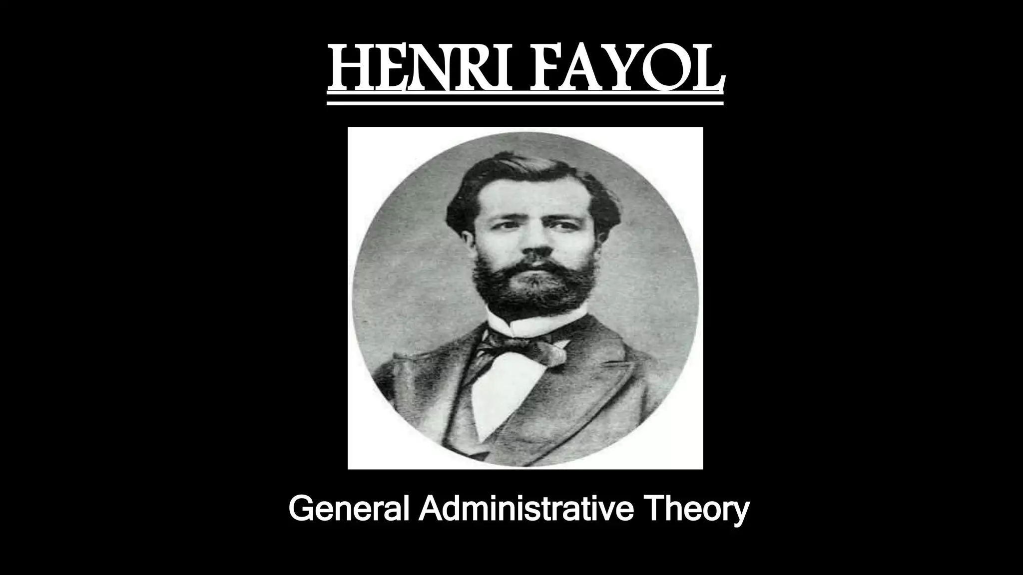 Henri Fayol's Function Approach and General Administrative Theory | PPTX
