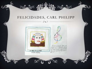 FELICIDADES, CARL PHILIPP 
 