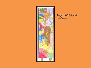 Ángela 4º Primaria
Uruñuela
 