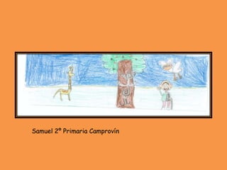 Samuel 2º Primaria Camprovín
 