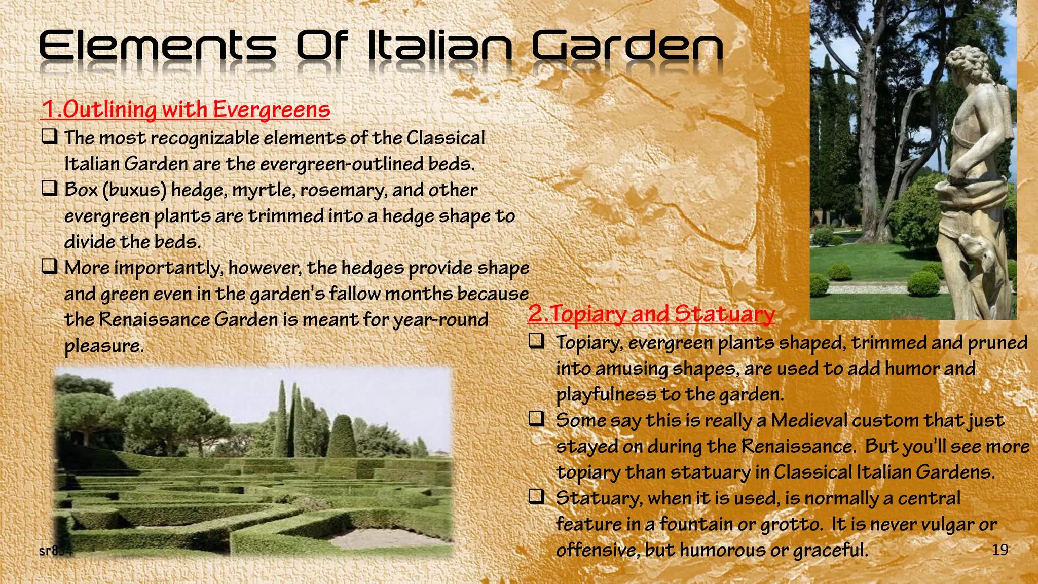 sr834
Elements Of Italian Garden
19






 