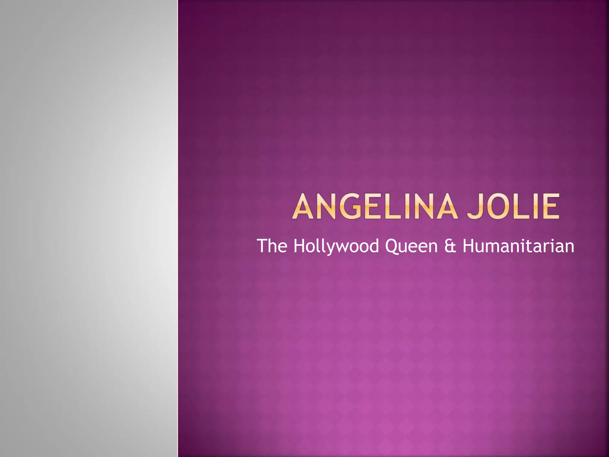 The Hollywood Queen & Humanitarian
 