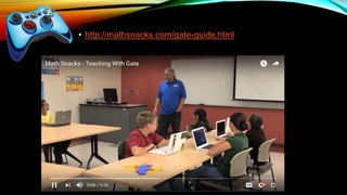 SCENARIO BASED MATH QUIZ• http://mathsnacks.com/gate-guide.html
 