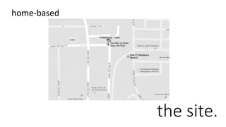 the site.
home-based
 