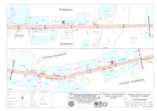 OWROWROWROWROWROWROWROWROWROWROWROWROWROWROWROWROWROW
ROW ROW
OWROWROWROWROWROWROWROWROWROWROWROWROWROWROWROWROWROW
ROW ROW
Area 15.7956
Area
69.1853
Area 37.2106
ea
0464
S H A M A Z A I
S H A M A Z A I
10+400
10+500
10+600
10+700
10+800
10+900
ROW
ROW
ROW
ROW
ROW
ROW
ROW
ROW
ROW
ROW
ROW
ROW ROW
ROW
ROW
ROW
ROW
ROW
ROW
ROW
ROW
ROW
ROW
ROW
ROW
ROW
ROW
ROW
ROW
ROW
ROW ROW
ROW
ROW
ROW
ROW
ROW
ROW
Area
75.4737
Area
8.9576
Area
20.4340
Area
19.0567
Area
11.5181
Area
107.8721
Area
2.5860
Area
11.7274
Area
4.0138
Area
47.2719
Area
39.9641
T A R A N G S H A M A Z A I
T A R A N G S H A M A Z A I
T A R A N G S H A M A Z A I
T A R A N G S H A M A Z A I
10+900
11+000
11+100
11+200
11+300
11+400
TITLE:
DRG. NO.
APPROVED BY:
JOB NO. JB-063 -T-RB
CHECKED BY: M.ALI
DESIGNED BY: A.I
SCALE: AS SHOWN
M.A.K.
CLIENT:CONSULTANT:
UPGRADATION / REHABILITATION OF ROAD
FROM SHAMOZAI TO DADAHARA
GOVERNMENT OF KHYBER PAKHTUNKHHWA
FRONTIER HIGHWAYS AUTHORTY
PESHAWAR
45 - L BLOCK MODEL TOWN (EXTENSION) LAHORE - 54700
ASSOCIATED CONSULTING ENGINEERS - ACE (PVT.) LTD.
PHONE: (92-42) 35171081, 35171082, 35171083 FAX: (92-42) 35171084
(iii) ace.transportationdiv@gmail.com.
Web site: www.acepakistan.com
E-mill : (i) acetes@brain.net.pk (ii) tesace@brain.net.pk
CM - PL - RD - 001
R.O.W PLAN DRAWING
DRAWN BY: RIZWAN
DATE. NOV,2013
(Transportation Engineering Services Division)
MATCHLINESTA.10+900
START POINT
MATCHLINE
STA10+900
MATCHLINE
STA.11+400
 