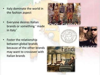 Fashion’s social role in ItalyFor Italians, one’s class is determined according to what one wearsFashion is almost a national passion, there are trends that worn to show off the best of the wearer Italian fashion has always been considered as a means of social status confirmation and communication exchange for different people