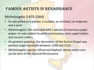 Different art periods:8th centuries BC2nd centuries BC4th centuries AD11th centuries ADThe EtruscansEarly Christian and Late Medieval ArtPrehistoric CivilizationsRoman Period5th centuries AD11th centuries AD14th centuries AD16th centuries ADRomanesqueGothicRenaissanceMannerismNeo-Classicism and Romanticism12th centuries AD15th centuries AD