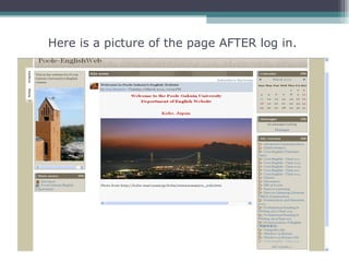 Here is a picture of the page AFTER log in.
 