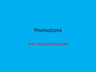 Promotions
Prof. Jayashree Vispute
 