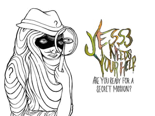 A Secret Mission For You From JESS3