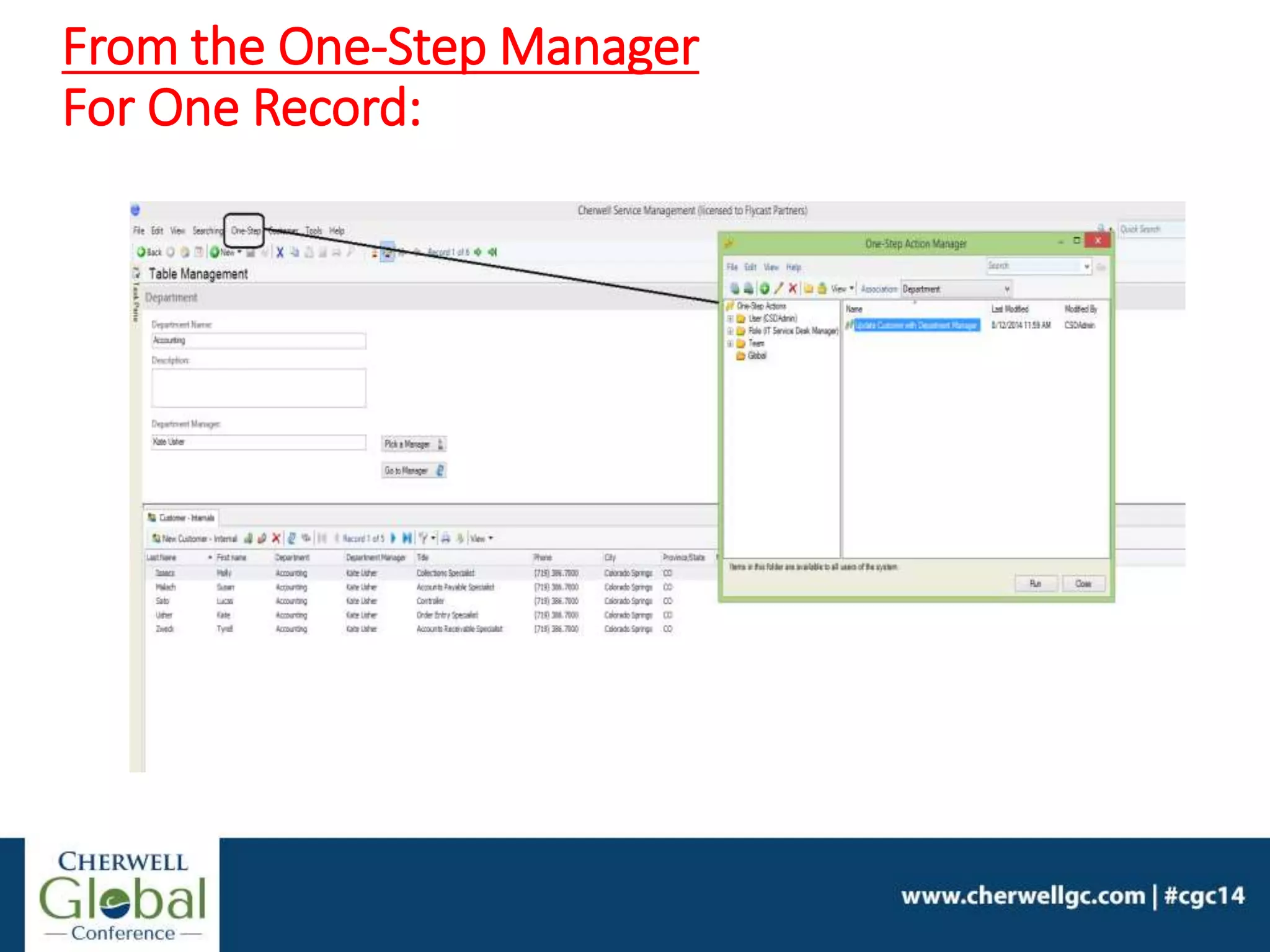 From the One-Step Manager
For One Record:
 