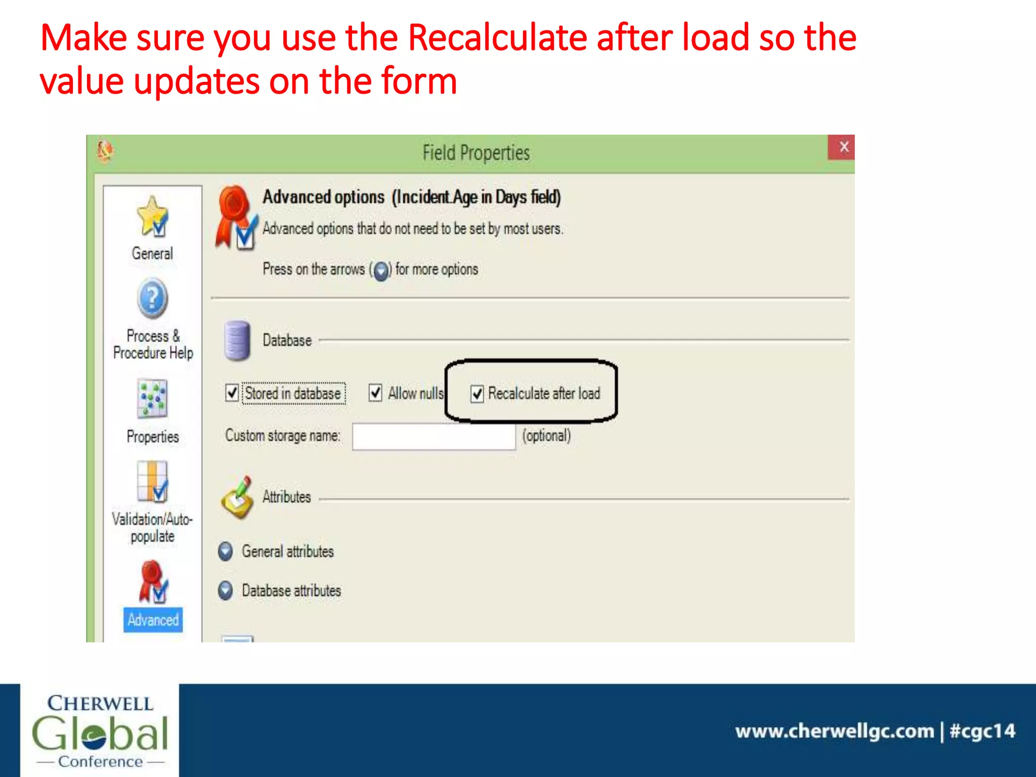 Make sure you use the Recalculate after load so the
value updates on the form
 