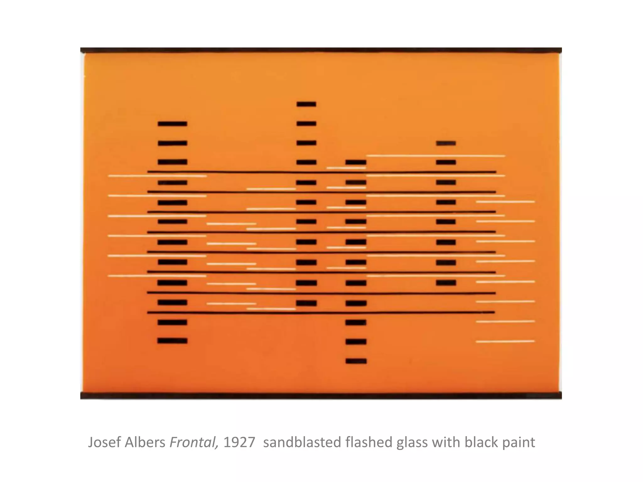 Josef Albers Frontal, 1927 sandblasted flashed glass with black paint
 