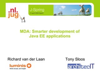 MDA: Smarter development of Java EE applications ,[object Object],<logo> 