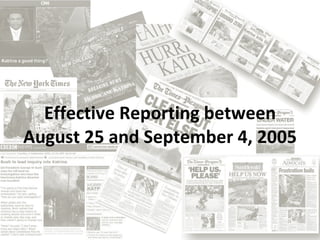 Effective Reporting between August 25 and September 4, 2005 