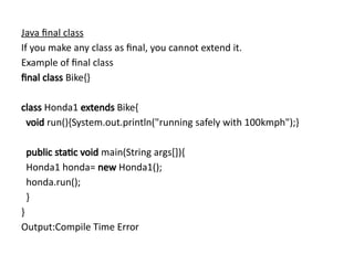 The final keyword in java is used to restrict the user. | PPT