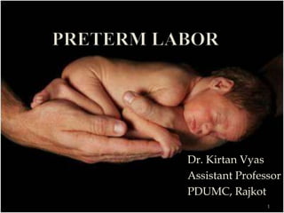 Dr. Kirtan Vyas
Assistant Professor
PDUMC, Rajkot
1
 