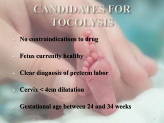  No contraindications to drug
 Fetus currently healthy
 Clear diagnosis of preterm labor
 Cervix < 4cm dilatation
 Gestational age between 24 and 34 weeks
36
 