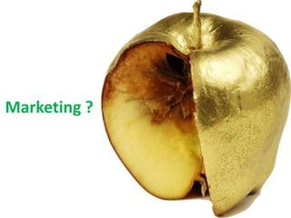 Marketing ?
 