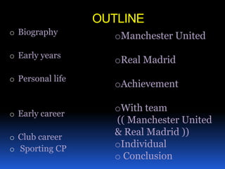 OUTLINEBiography Early years