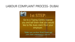LABOUR COMPLAINT PROCESS- DUBAI
 