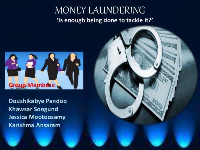 Is Enough Being Done To Combat Money Laundering Internationally And O