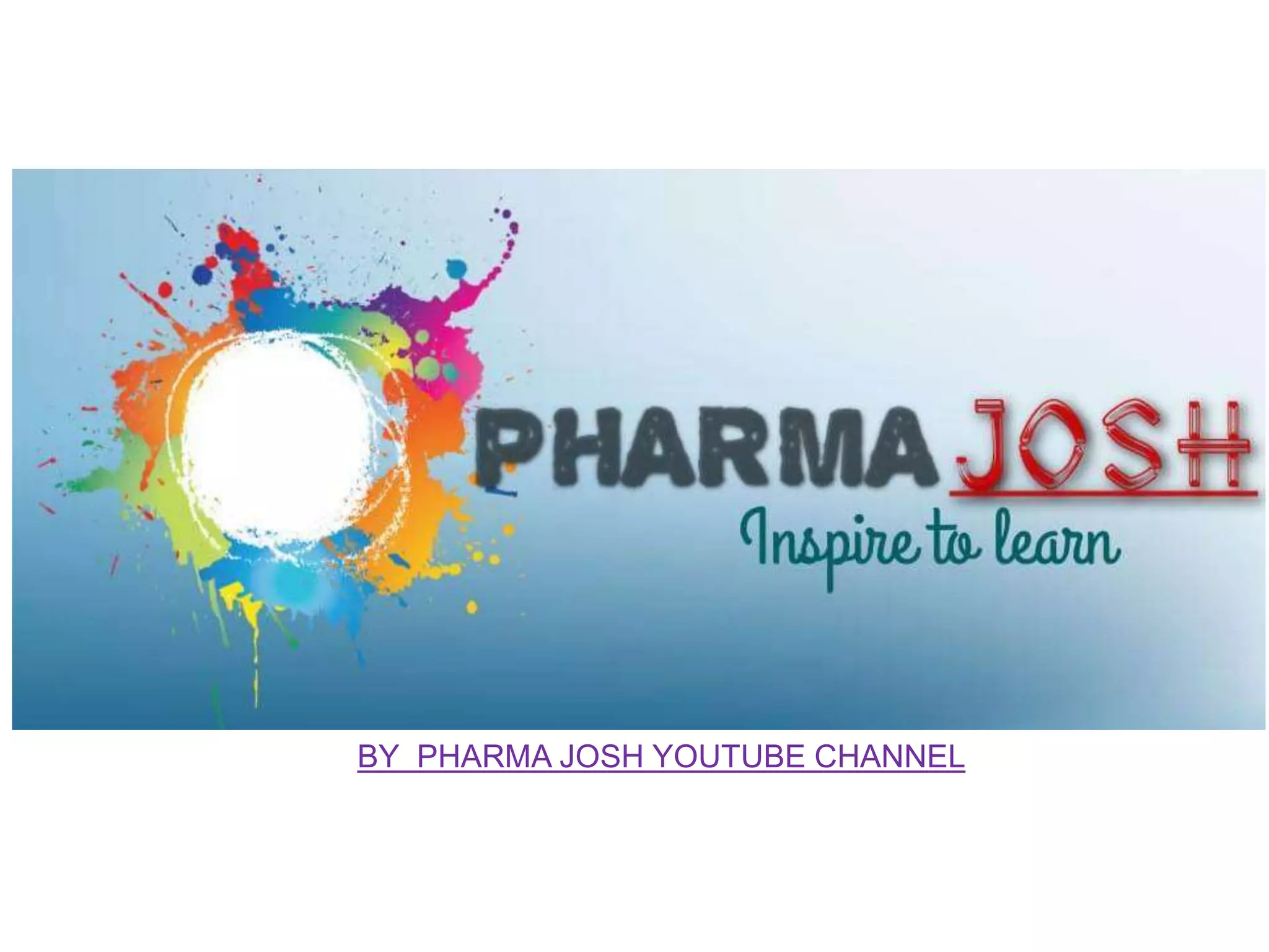BY PHARMA JOSH YOUTUBE CHANNEL
 