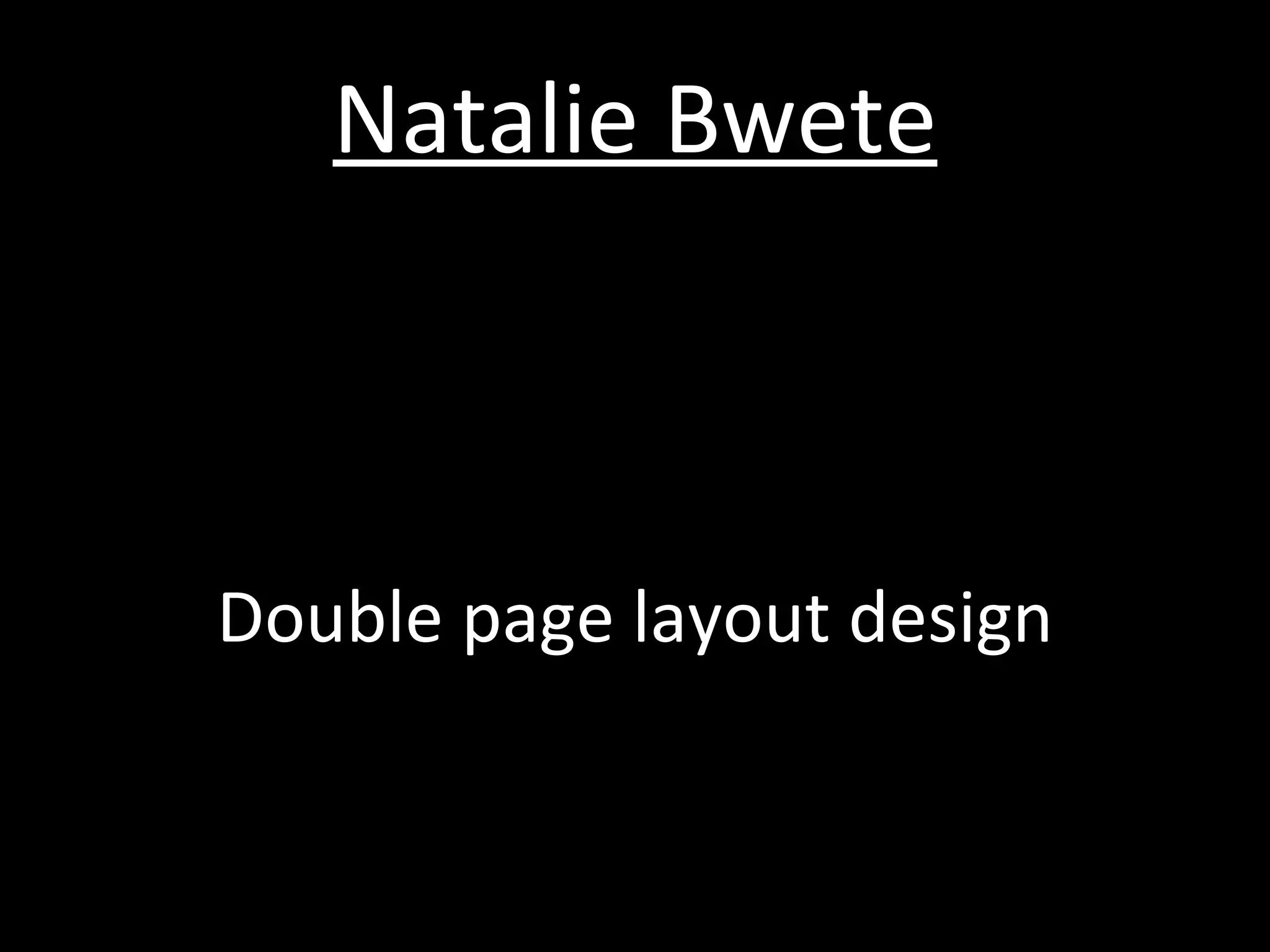 Natalie Bwete Double page layout design