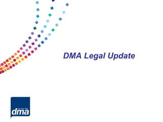 DMA Legal Update
 