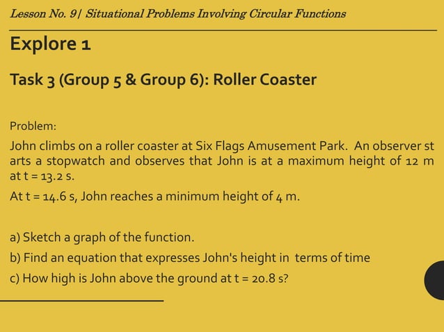 Lesson no. 9 (Situational Problems Involving Graphs of Circular ...