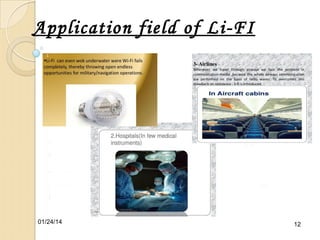 Application field of Li-FI

01/24/14

12

 