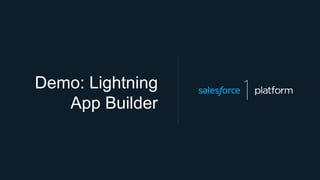 Build Apps Visually with Lightning App Builder | PPTX