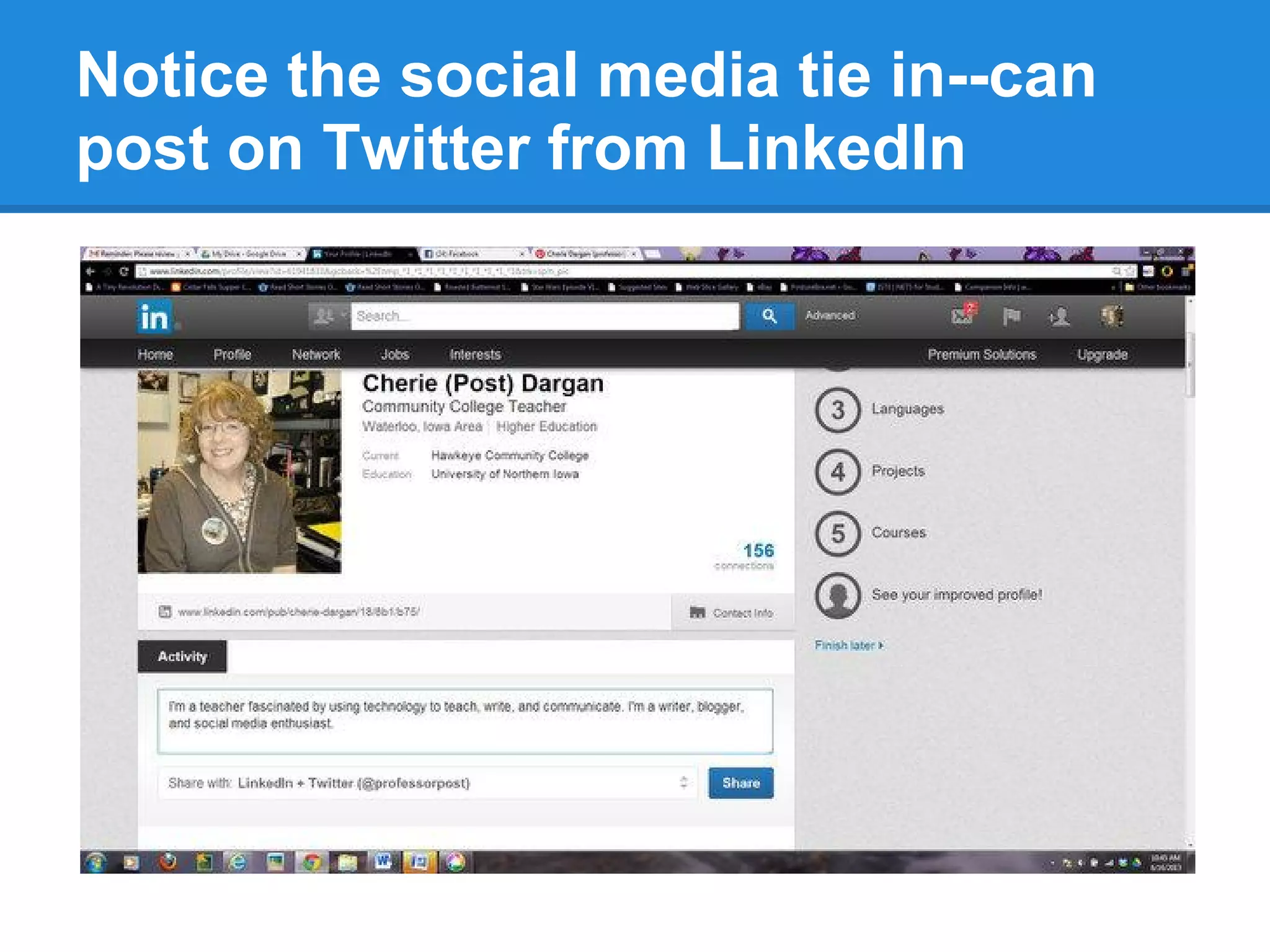 Notice the social media tie in--can
post on Twitter from LinkedIn
 