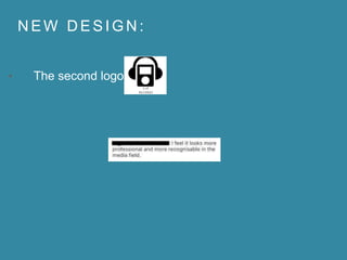 N E W D E S I G N :
• The second logo:
 