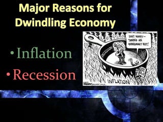 •Inflation
•Recession
 