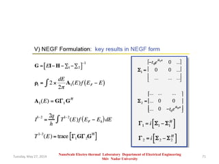 Tuesday, May 27, 2014 71
NanoScale Electro thermal Laboratory Department of Electrical Engineering
Shiv Nadar University
 