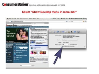 Select “Show Develop menu in menu bar”
 