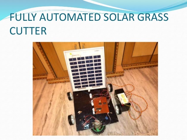 Fully Automated Solar Grass Cutter