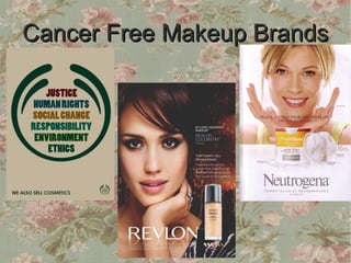 Cancer Free Makeup Brands
 