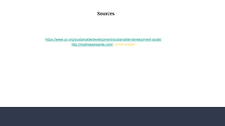 Sources
https://www.un.org/sustainabledevelopment/sustainable-development-goals/
http://matinepensante.com/ (cover image)
 