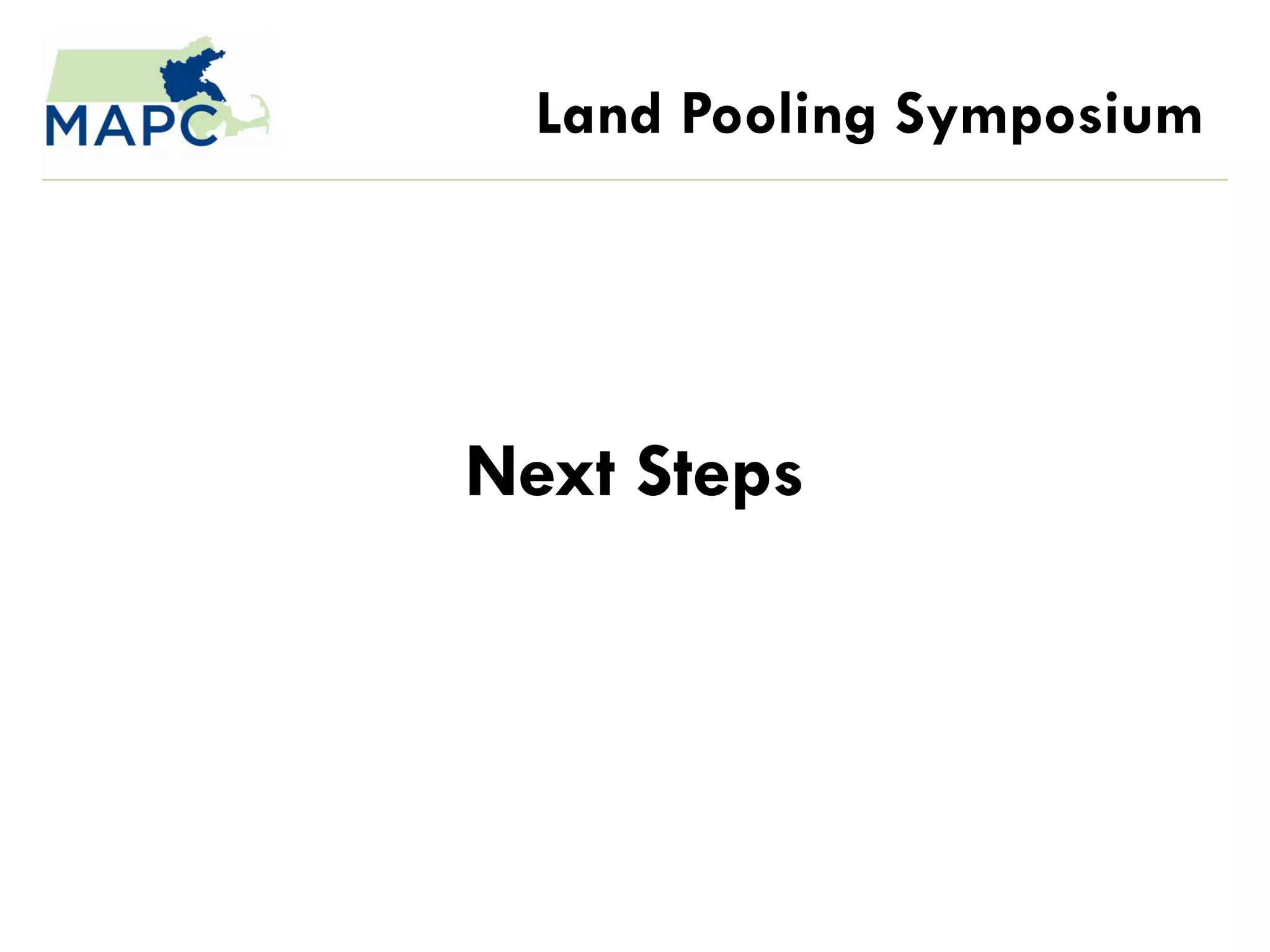 Land Pooling Symposium




Next Steps
 