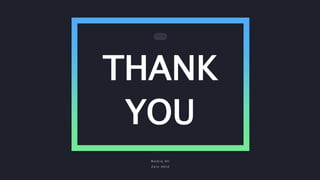 THANK
YOU
W a m i q A l i
Z a i n A b i d
2 0 1 9
 