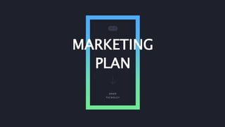 MARKETING
PLAN
Q N A D
T E C N O L G Y
2 0 1 9
 