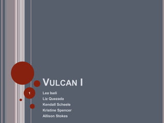 Vulcan I Lea Iseli Liz Quezada Kendall Scheele Kristine Spencer Allison Stokes 1 