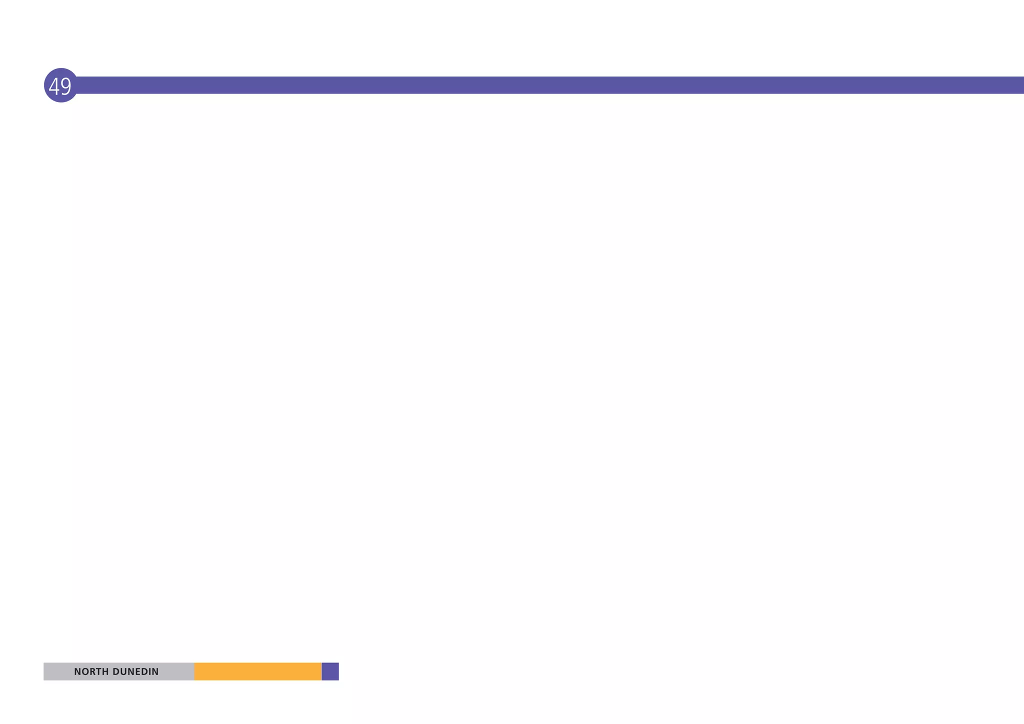 49




     NORTH DUNEDIN
 