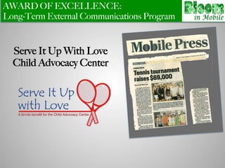 AWARD OF EXCELLENCE:
Long-Term External Communications Program
Serve It Up With Love
Child Advocacy Center
 