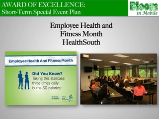 AWARD OF EXCELLENCE:
Short-Term Special Event Plan
Employee Health and
Fitness Month
HealthSouth
 