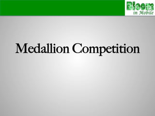 Medallion Competition
 